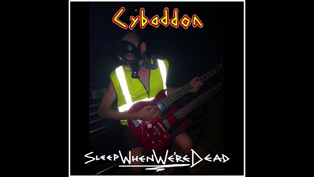 SleepWhenWe'reDead - Cybaddon ©2025
