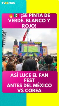 🇲🇽🔥 Así luce el Fan Fest del Zócalo previo al México vs Corea del Sur | Mundial 2026