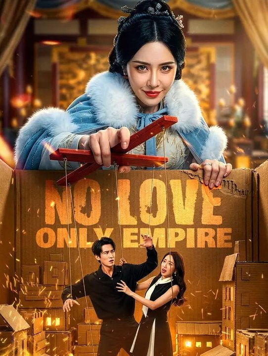 No Love Only Empire Chinese Drama