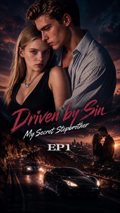 Driven by Sin: My Secret Stepbrother - Full Episode (ENGSUB) | Forbidden Romance, Family Secrets #ANS