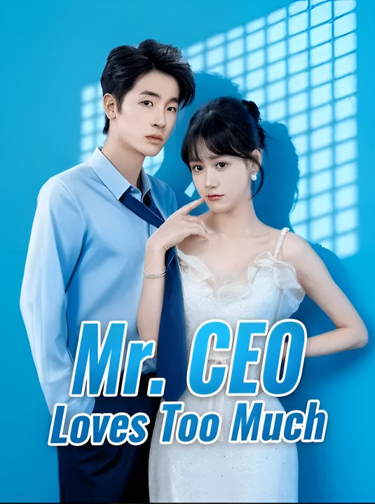 Mr Ceo Loves Too Much - Drama