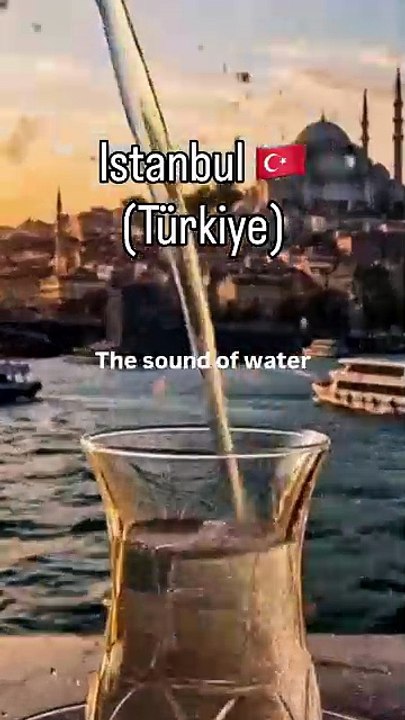 POV : Travel to Istanbul 🇹🇷 (Türkiye) : The difference between the sound of pouring water, an.mp4