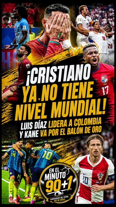 CRISTIANO YA NO TIENE NIVEL MUNDIAL! Luis Díaz lidera a Colombia y Kane va por el Balón de Oro.