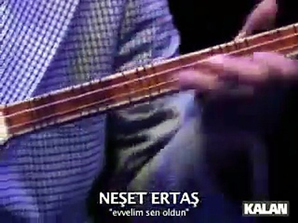Neşet Ertaş-Evvelim Sen Oldun