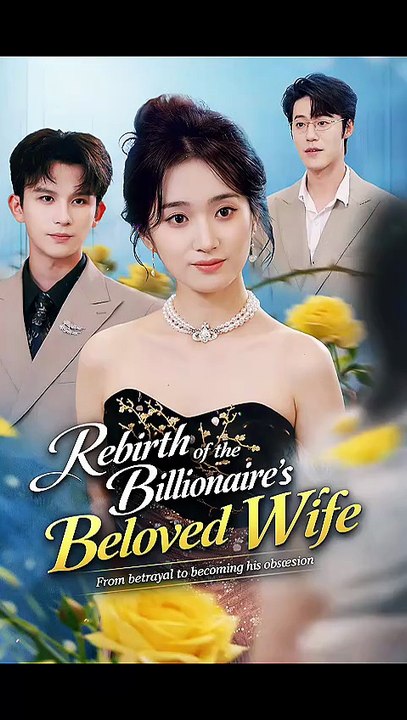 Rebirth of the Billionaire's Beloved Wife