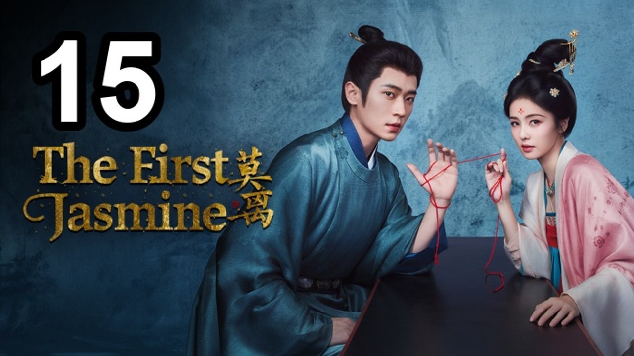 The First Jasmine (2026) Ep.15 EngSub