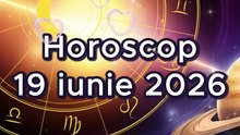 Horoscop 19 iunie 2026 - oferit de horoscop-urania.org