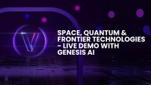 Space, Quantum & Frontier Technologies -  Live Demo with Genesis AI