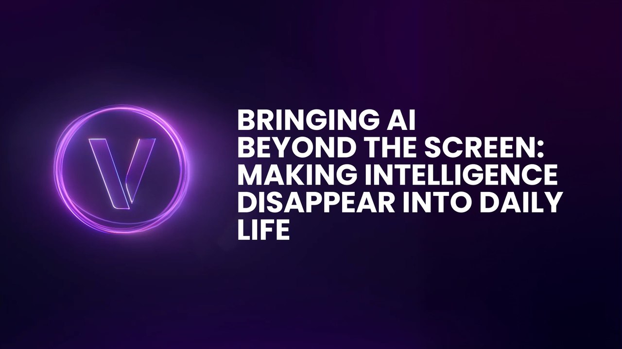 Bringing AI Beyond the Screen: Making Intelligence Disappear Into Daily Life
