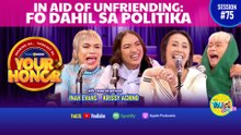 Your Honor: Usapang UNFRIEND dahil sa POLITIKA with Inah Evans at Krissy Achino! (Full Episode 75)