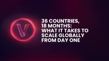 36 Countries, 18 Months: What It Takes to Scale Globally from Day One