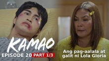 Kamao: Ang pag-aalala at galit ni Lola Gloria (Episode 20 - Part 1/3)