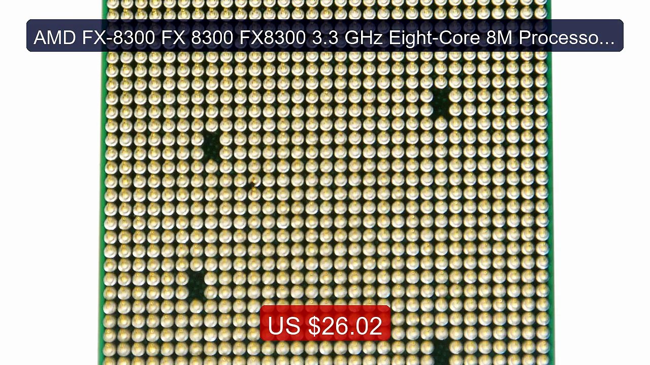 AMD FX-8300 FX 8300 FX8300 3.3 GHz Eight-Core 8M Processor Soc... -- Best Buy 2026 | Great Quality!