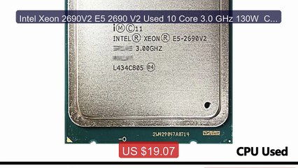 Intel Xeon 2690V2 E5 2690 V2 Used 10 Core 3.0 GHz 130W CPU Process