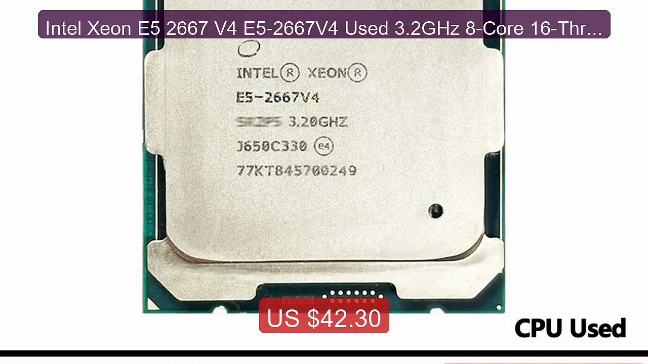 Intel Xeon E5 2667 V4 E5-2667V4 Used 3.2GHz 8-Core 16-Thread CPU P... -- Best Deal 2026 | Shop Now!