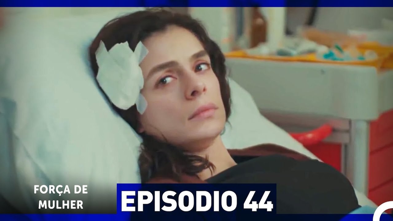 Força de Mulher Episodio 44 (Dublagem em Português)