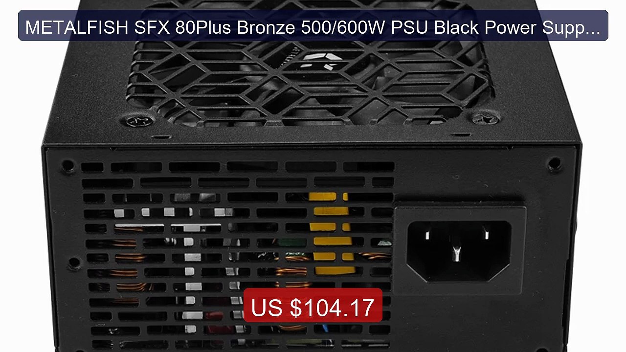 METALFISH SFX 80Plus Bronze 500/600W PSU Black Power Supply Full-Mo... -- Top Rated 2026 | Buy Now!