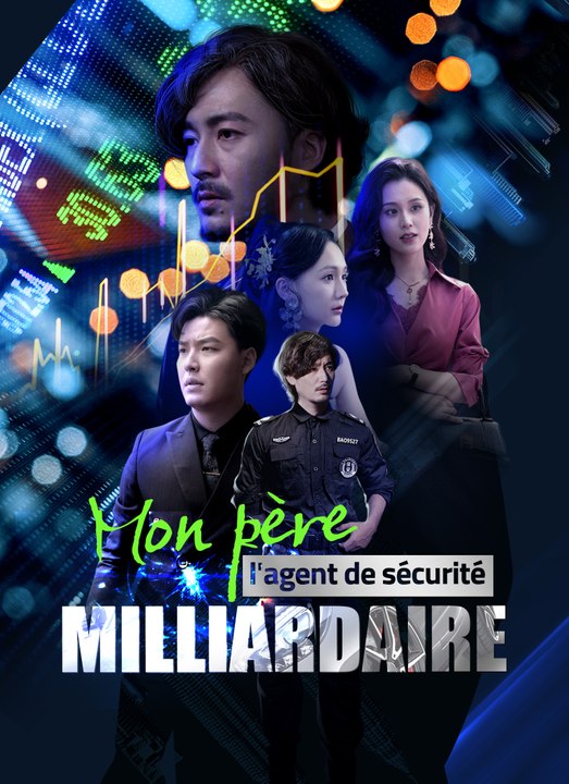 [Sous-titres Fr] Mon père, l'agent de sécurité milliardaire film complet