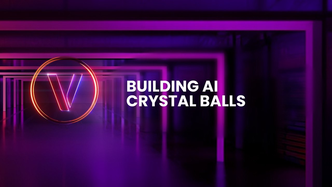 Building AI Crystal Balls