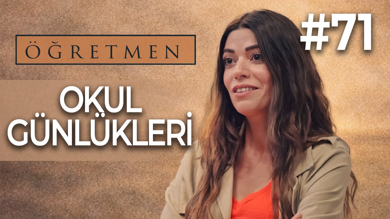 Okul Günlükleri #71