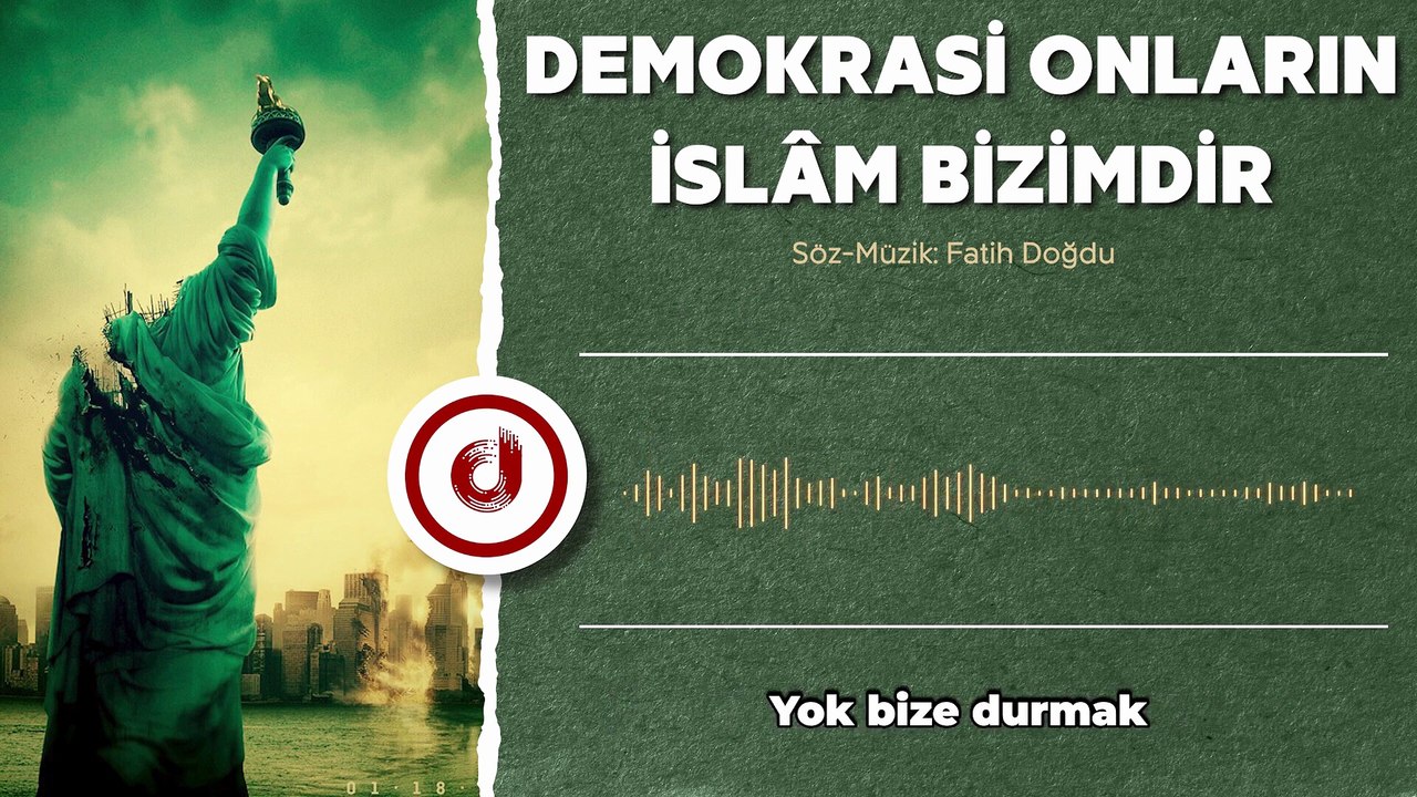 Değişimin Sesi: Demokrasi Onların, İslam Bizimdir