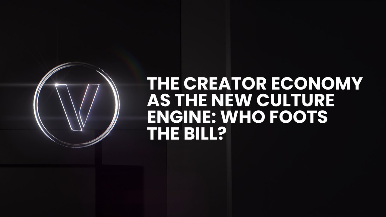 The Creator Economy as the New Culture Engine: Who Foots the Bill?
