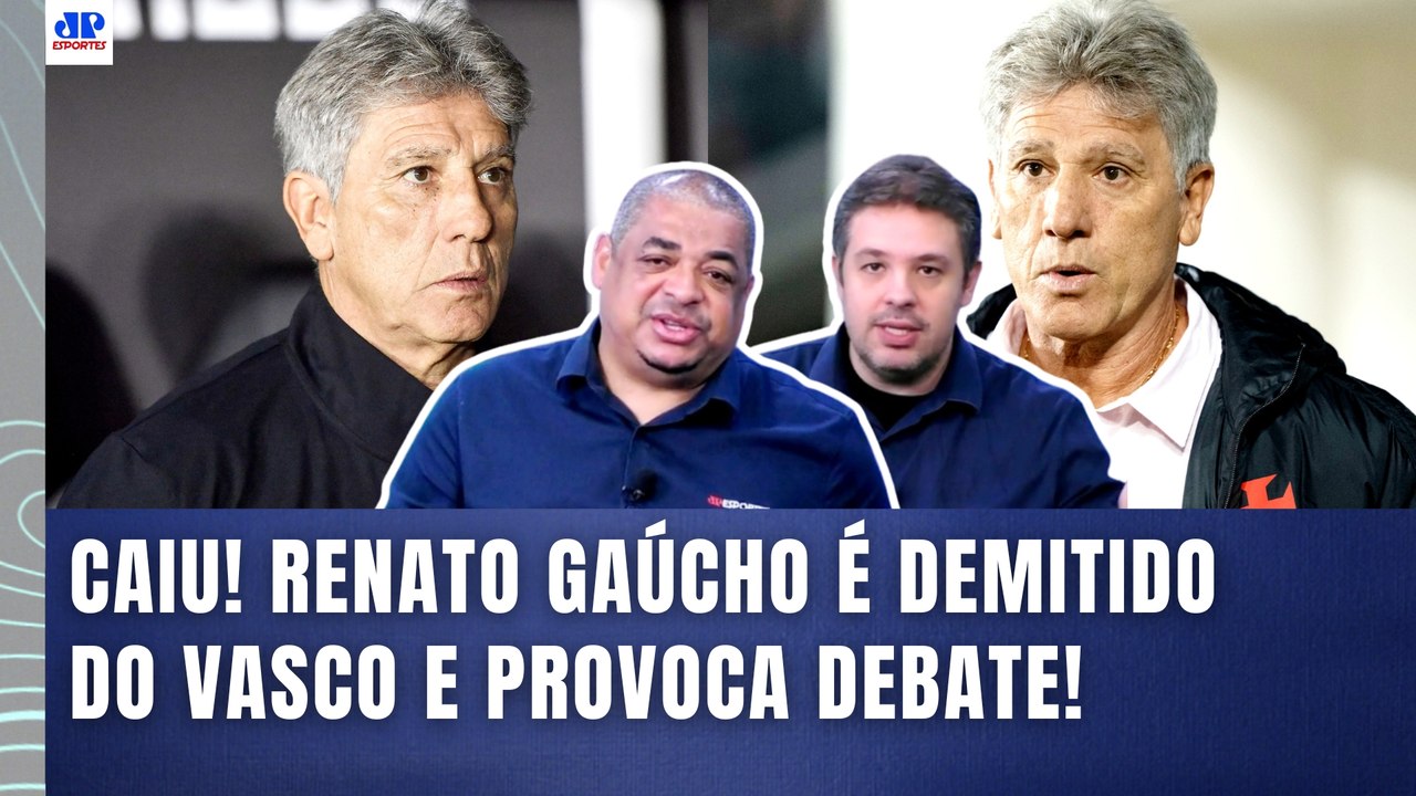 "O RENATO GAÚCHO FOI DEMITIDO, e EU QUERO VER AGORA é quem que..." VASCO PROVOCA DEBATE!