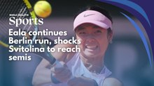 Eala continues Berlin run, shocks Svitolina to reach semis