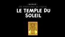 Les Aventures de Tintin - 3x05 - 3x06 - Le temple du soleil - HD 1080