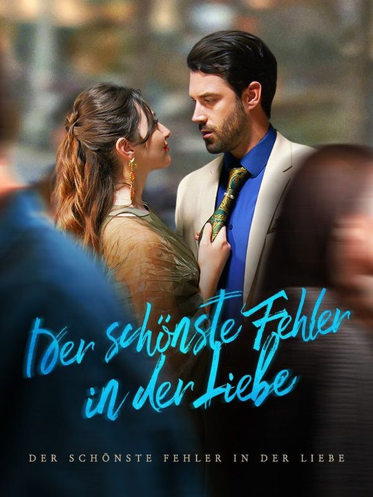 Der schönste Fehler in der Liebe Ganze Folge