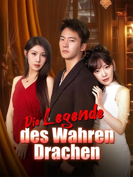 Die Legende des Wahren Drachen Ganze Folge