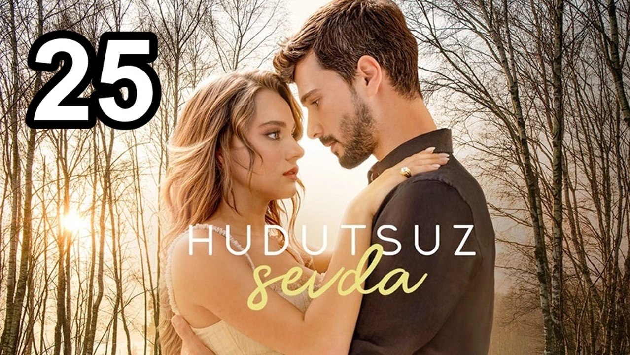 مسلسل حب بلا حدود - الحلقة 25 | مسلسلات تلفزيون...