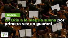 La Oda a la alegría suena por primera vez en guaraní