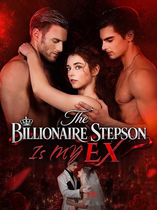 The Billionaire Stepson Is My Ex - Full EP (Reel Drama)