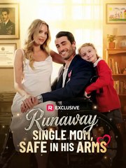 Runaway Single Mom, Safe in His Arms | The Man Who Saved Her Heart | English Sub