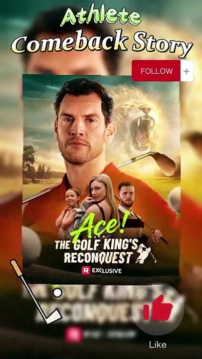 NEW💥Ace The Golf King's Reconquest - Lion The Grand Slam Champion Dailymotion Video #reelshort [Full Movie]