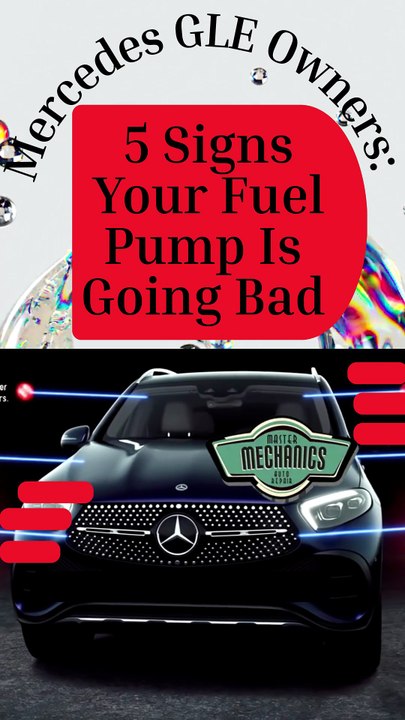 Mercedes GLE Owners 5 Signs Your Fuel Pump Is Going Bad