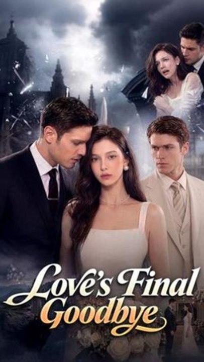 Love's Final Goodbye - Full Episode (ENGSUB) | Heartbreak Romance, Lost Love #ADB
