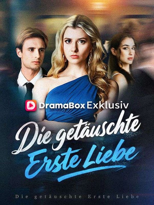 Die getäuschte erste Liebe Ganze Folge