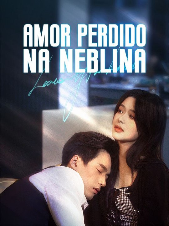 Amor Perdido na Neblina (Dublado) Série Completa