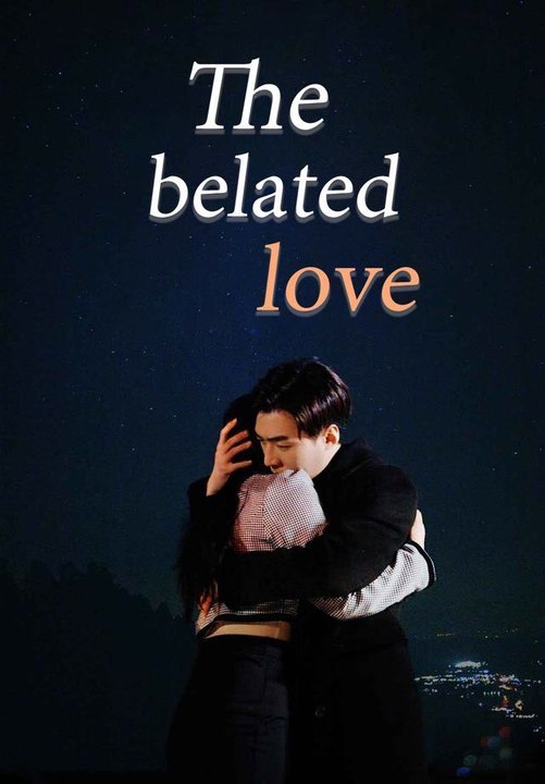 The belated love | Full Series | Short Drama English | Full Short Drama | English Sub 2026