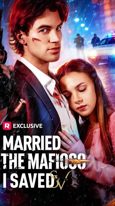 Married The Mafioso I Saved - FULL | Reelshort