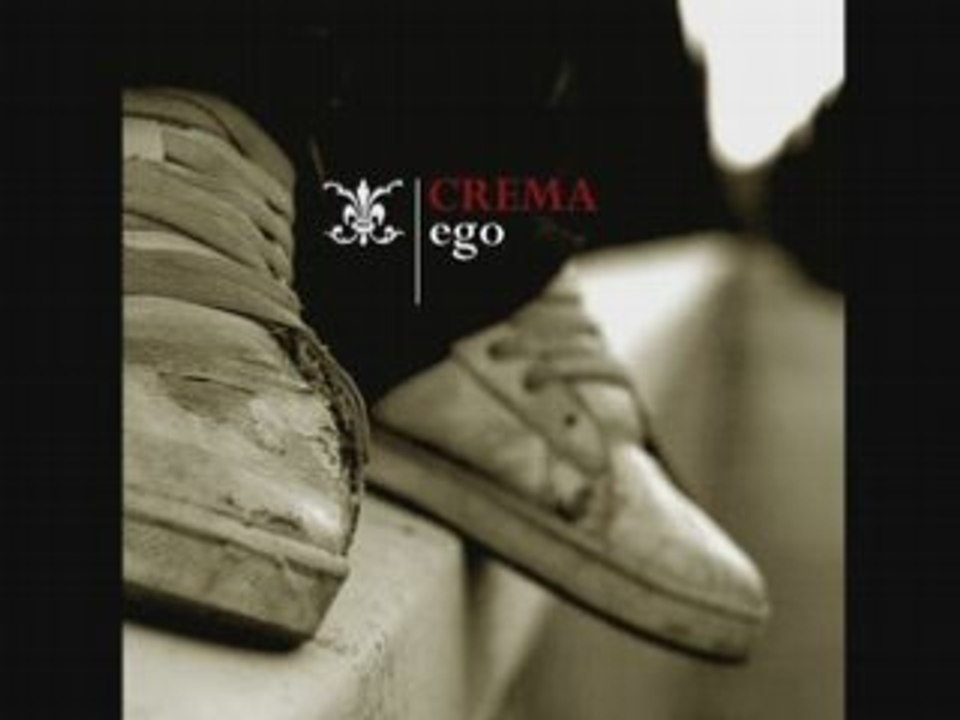 Crema- Ego