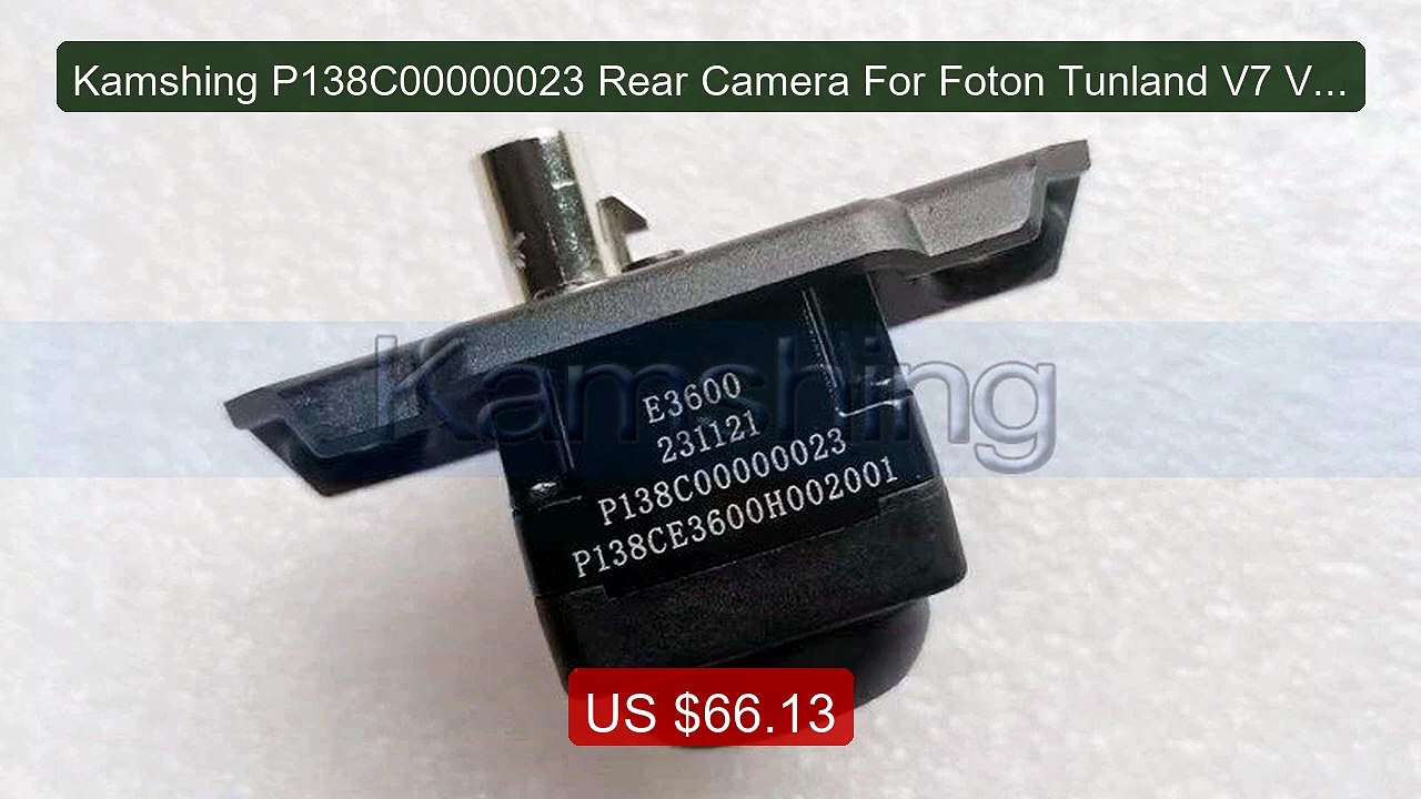 Kamshing P138C00000023 Rear Camera For Foton Tunland V7 V9 Around ... -- Best Deal 2026 | Shop Now!