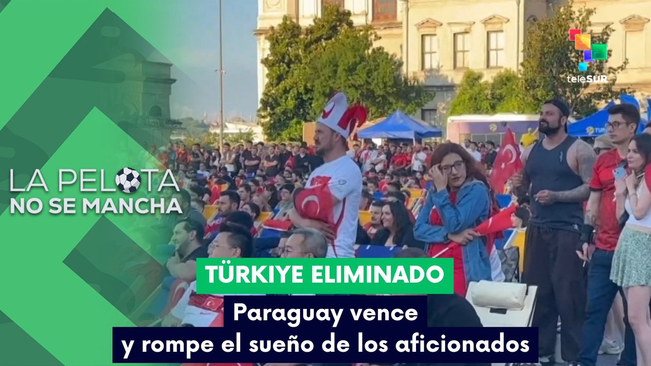 LA PELOTA NO SE MANCHA | Türkiye eliminado: Paraguay vence y rompe el sueño de los aficionados 20-06-2026