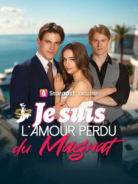 Je suis l'amour perdu du Magnat | Série Complète | Short Drama Français