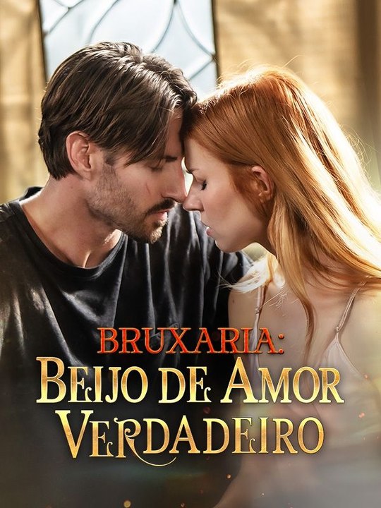 Bruxaria: Beijo de Amor Verdadeiro Série Completa
