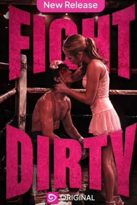 Fight Dirty Full (Reel Drama)
