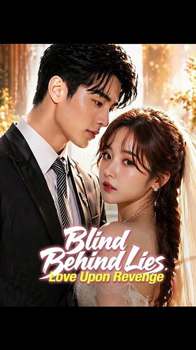 Blind Behind Lies: Love Upon Revenge - Full Episode (ENGSUB) | Billionaire Romance, Hidden Identity #ADB [Full Movie]