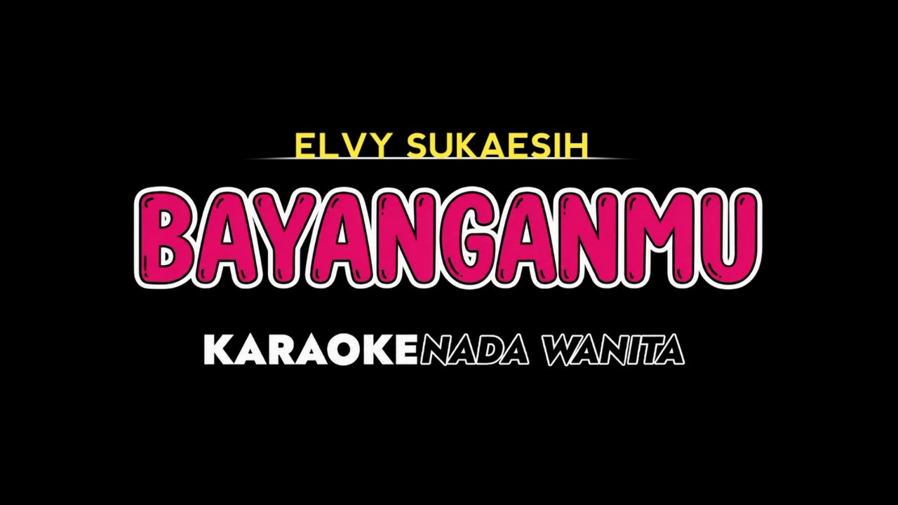 BAYANGANMU - Karaoke Nada Wanita [ ELVY SUKAESIH ]